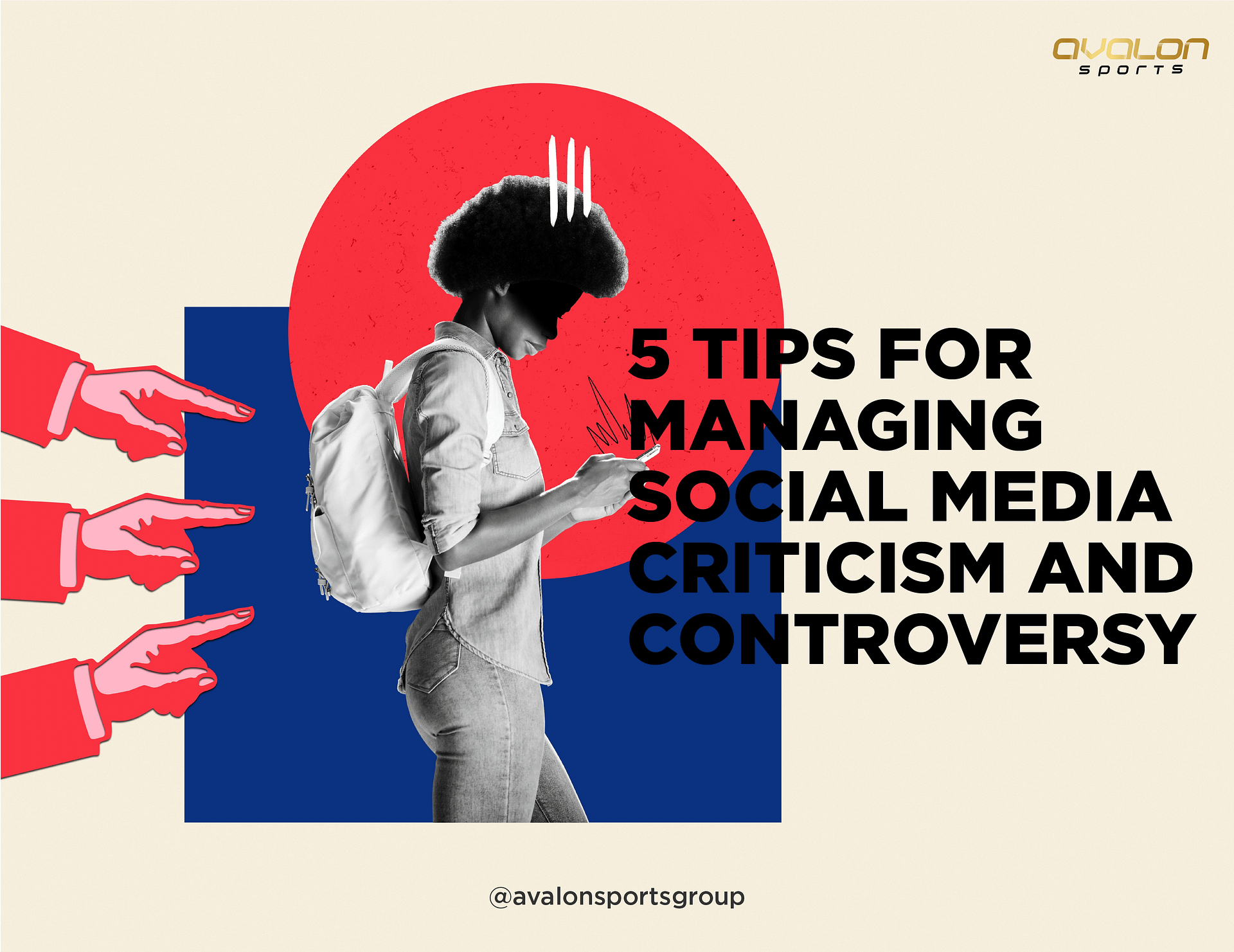 5 Tips For Managing Social Media Criticism And Controversy » Avalon Sports